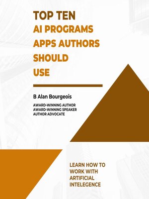cover image of Top Ten AI Programs Apps for Writers and Authors